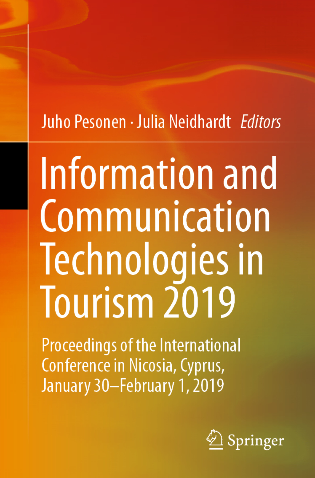 Information and Communication Technologies in Tourism 2019 Proceedings of the International Conference in Nicosia, Cyprus, January 30Ã¢â‚¬Å¡Ãƒâ€žÃƒÂ¶Ã¢Ë†Å¡Ãƒâ€˜Ã¢Ë†Å¡Ã‚Â¨February 1, 2019 