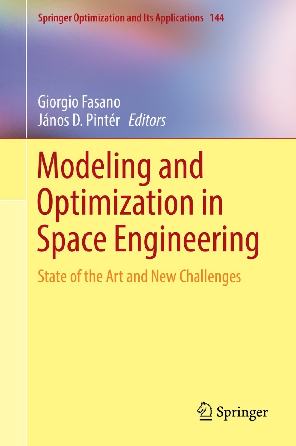 Modeling and Optimization in Space Engineering State of the Art and New Challenges 
