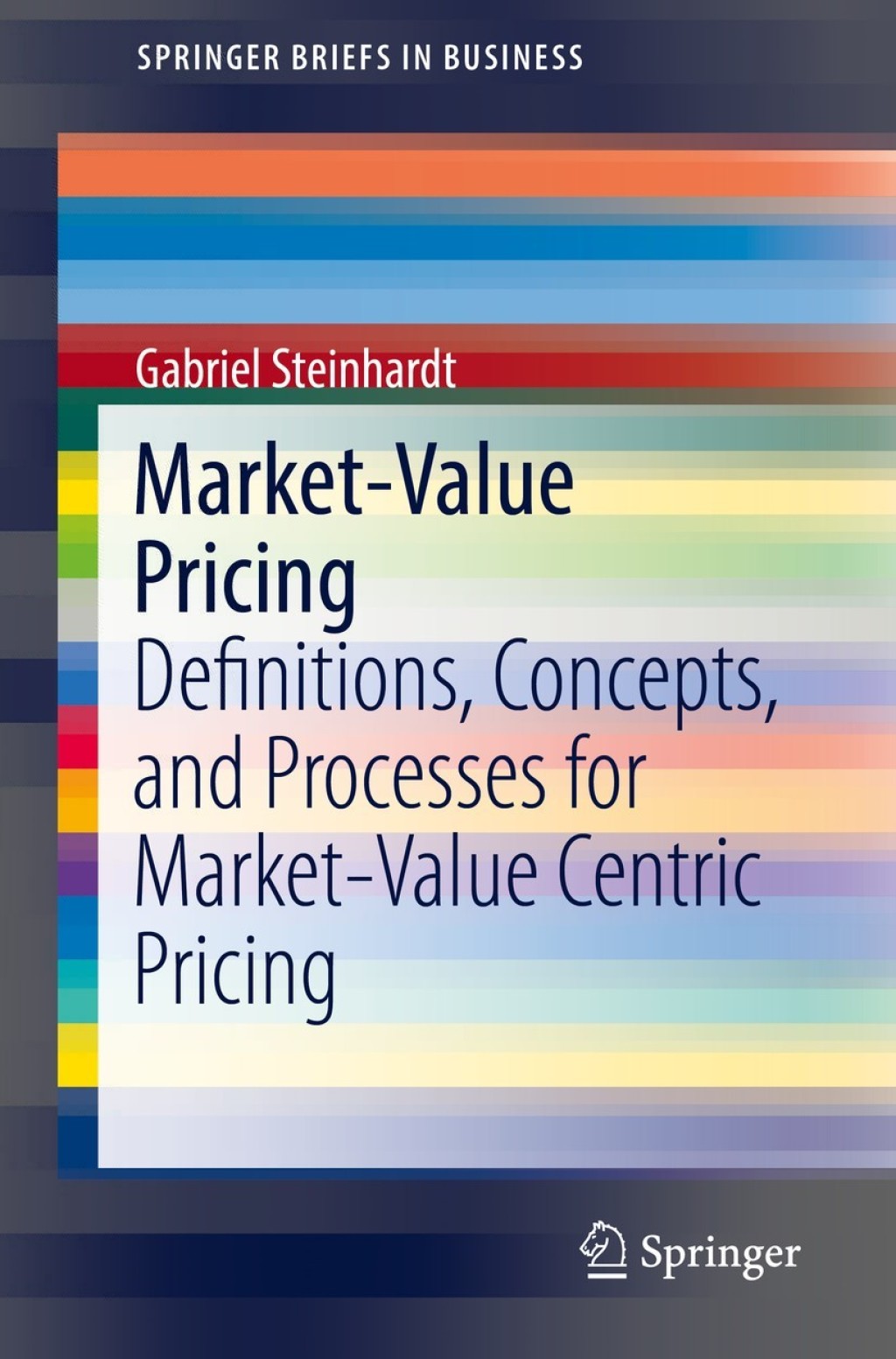 Market-Value Pricing Definitions, Concepts, and Processes for Market-Value Centric Pricing 