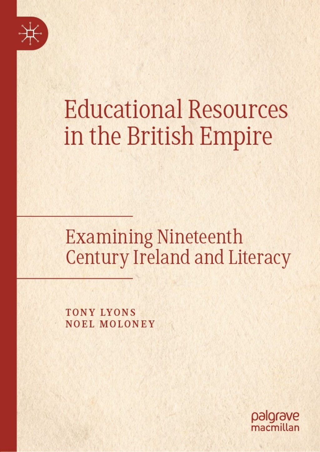 Educational Resources in the British Empire Examining Nineteenth Century Ireland and Literacy 