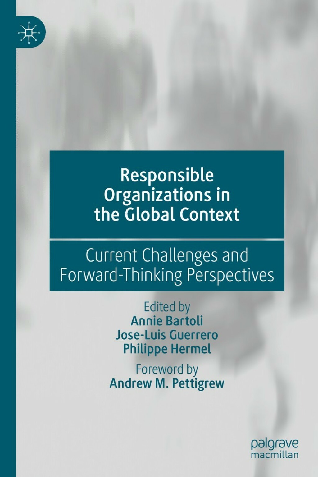 Responsible Organizations in the Global Context Current Challenges and Forward-Thinking Perspectives 