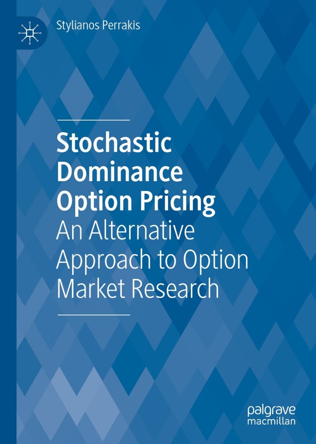 Stochastic Dominance Option Pricing An Alternative Approach to Option Market Research 