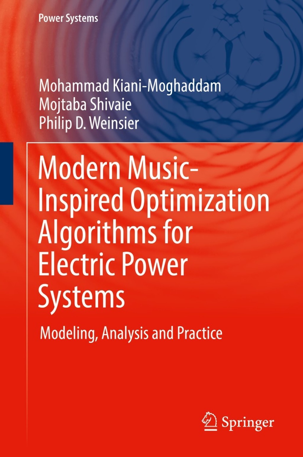 Modern Music-Inspired Optimization Algorithms for Electric Power Systems Modeling, Analysis and Practice 