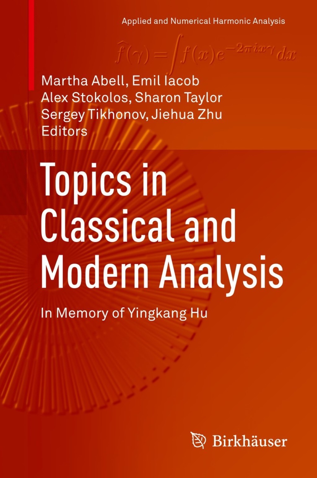 Topics in Classical and Modern Analysis In Memory of Yingkang Hu 