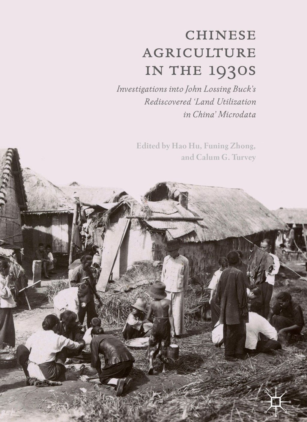 Chinese Agriculture in the 1930s Investigations into John Lossing BuckÃ¢â‚¬Å¡Ãƒâ€žÃƒÂ¶Ã¢Ë†Å¡Ãƒâ€˜Ã¢Ë†Å¡Ã‚Â¥s Rediscovered Ã¢â‚¬Å¡Ãƒâ€žÃƒÂ¶Ã¢Ë†Å¡Ãƒâ€˜Ã¢Ë†Å¡Ã¢â€°Â¤Land Utilization in ChinaÃ¢â‚¬Å¡Ãƒâ€žÃƒÂ¶Ã¢Ë†Å¡Ãƒâ€˜Ã¢Ë†Å¡Ã‚Â¥ Microdata 