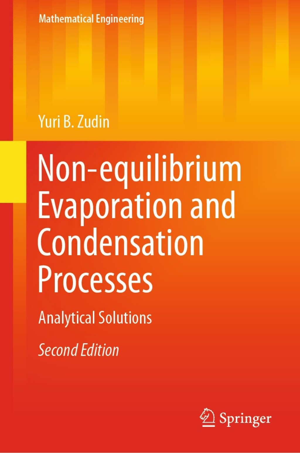 Non-equilibrium Evaporation and Condensation Processes Analytical Solutions 2nd Edition