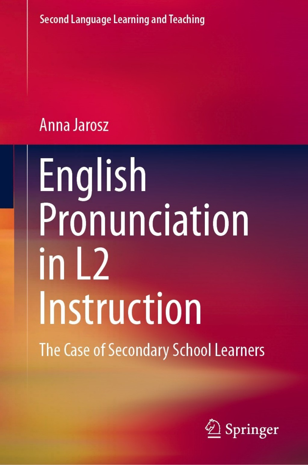 English Pronunciation in L2 Instruction The Case of Secondary School Learners 