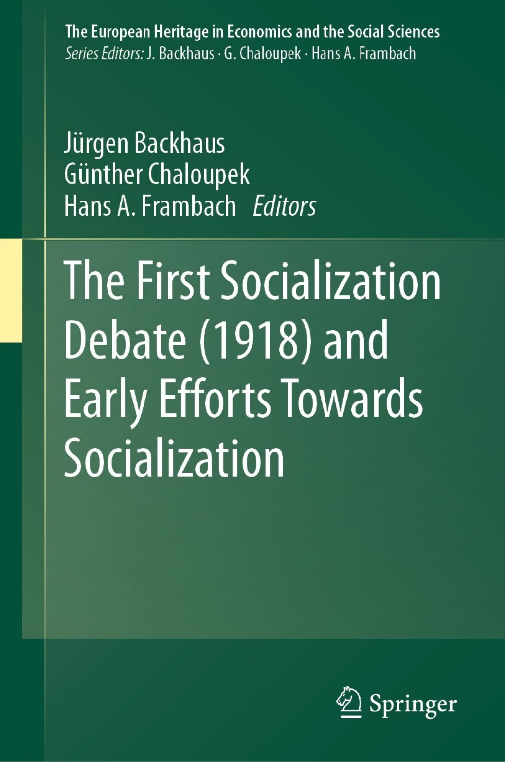 The First Socialization Debate (1918) and Early Efforts Towards Socialization 