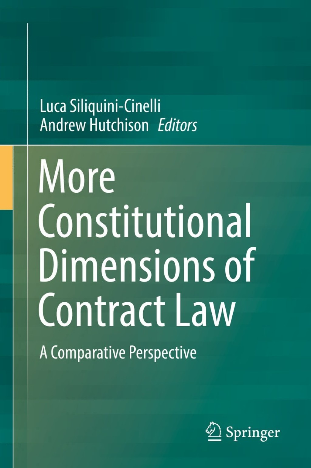 More Constitutional Dimensions of Contract Law A Comparative Perspective 