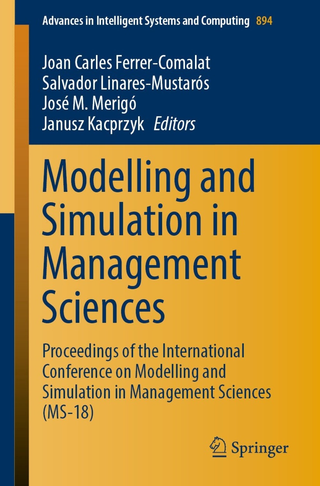 Modelling and Simulation in Management Sciences Proceedings of the International Conference on Modelling and Simulation in Management Sciences (MS-18) 