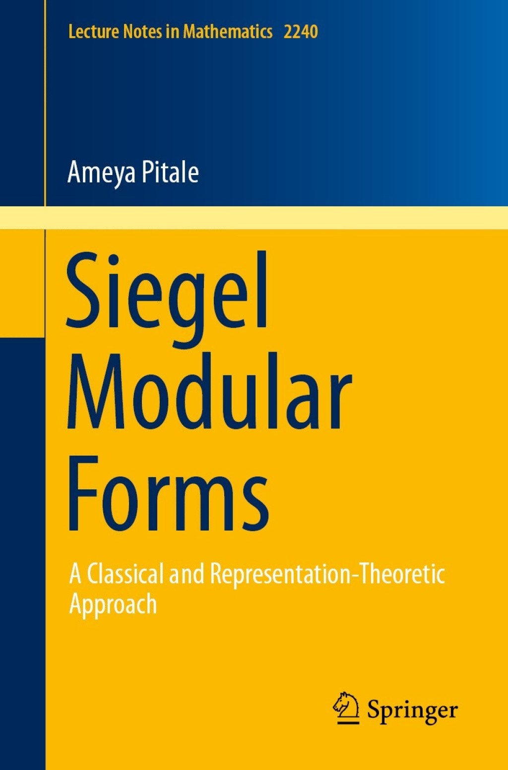 Siegel Modular Forms A Classical and Representation-Theoretic Approach 