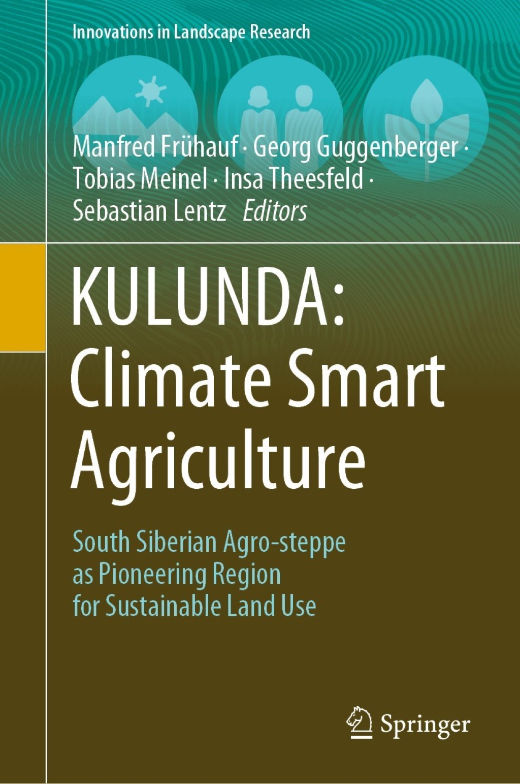 KULUNDA: Climate Smart Agriculture South Siberian Agro-steppe as Pioneering Region for Sustainable Land Use 