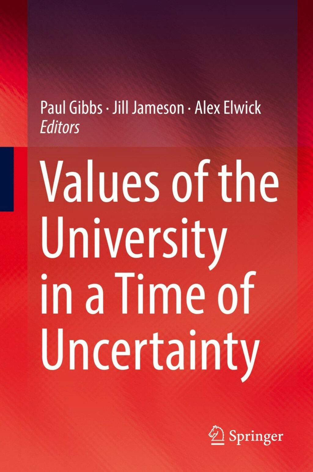 Values of the University in a Time of Uncertainty 