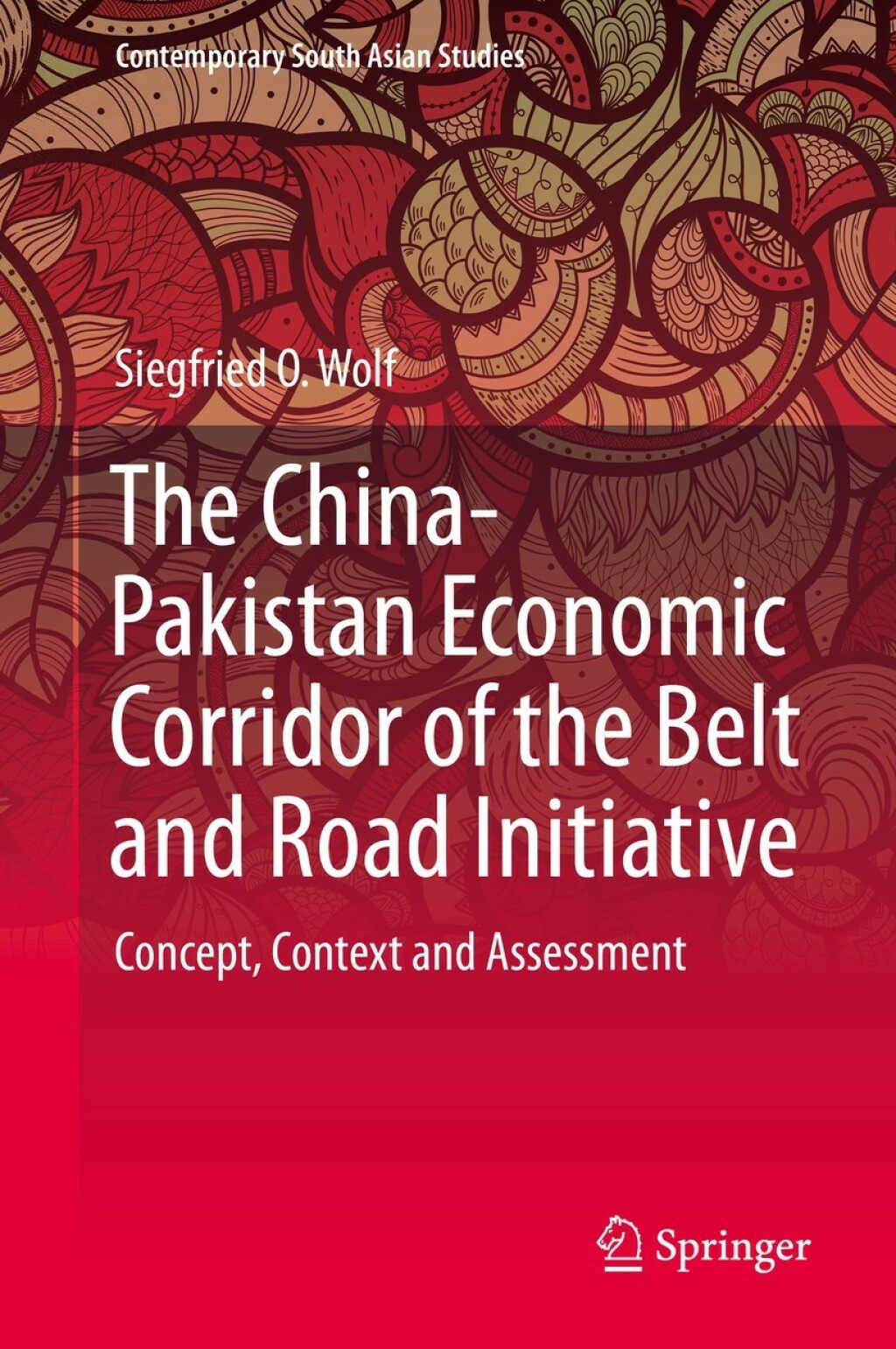 The China-Pakistan Economic Corridor of the Belt and Road Initiative Concept, Context and Assessment 