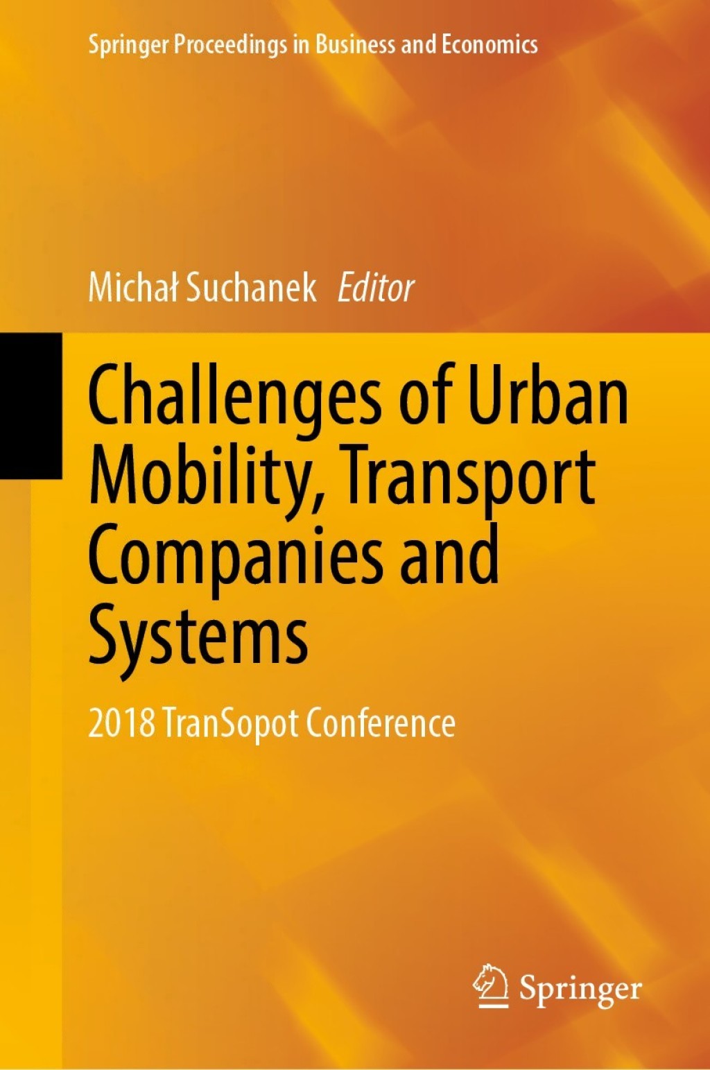 Challenges of Urban Mobility, Transport Companies and Systems 2018 TranSopot Conference 