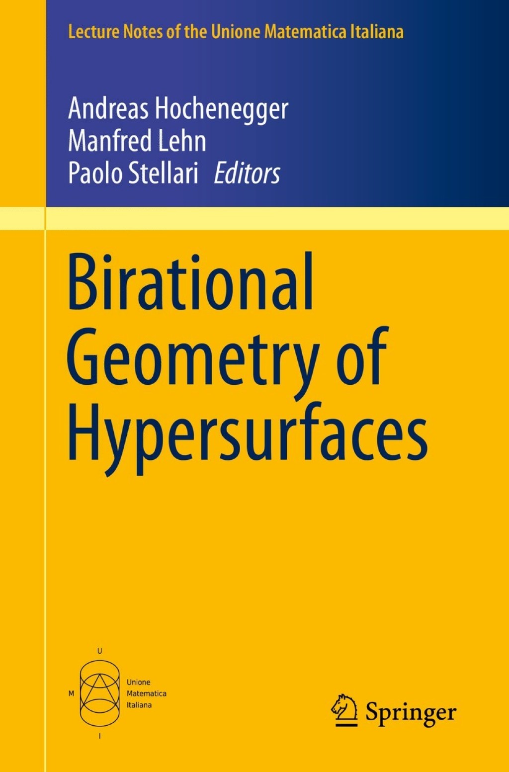 Birational Geometry of Hypersurfaces Gargnano del Garda, Italy, 2018 