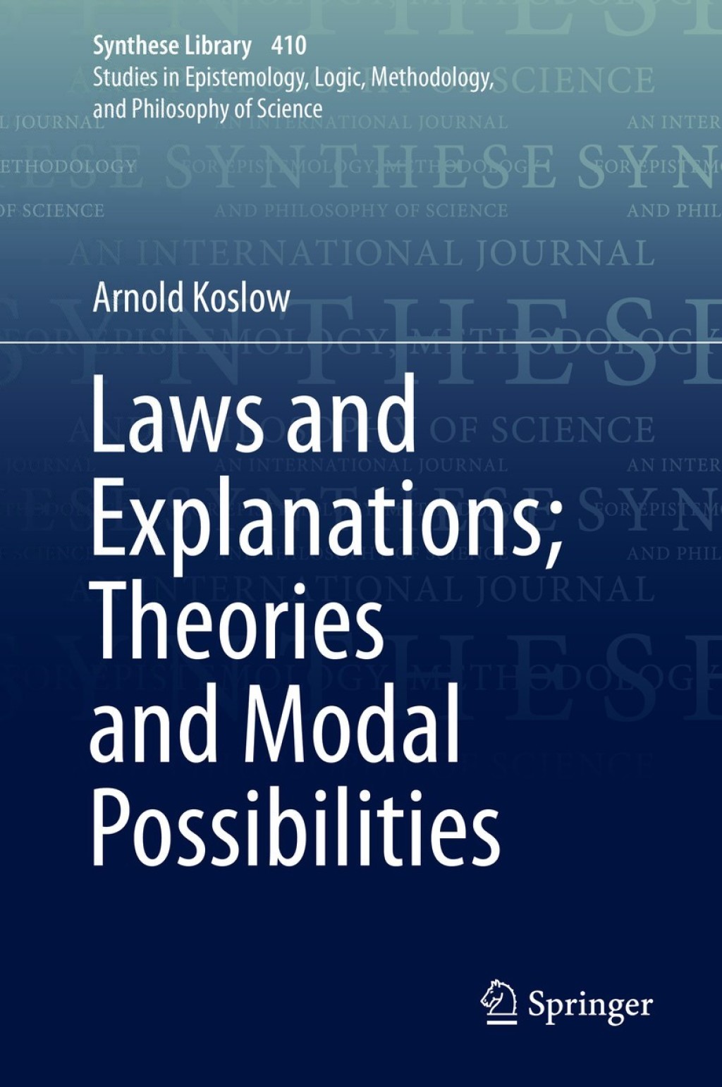 Laws and Explanations; Theories and Modal Possibilities 
