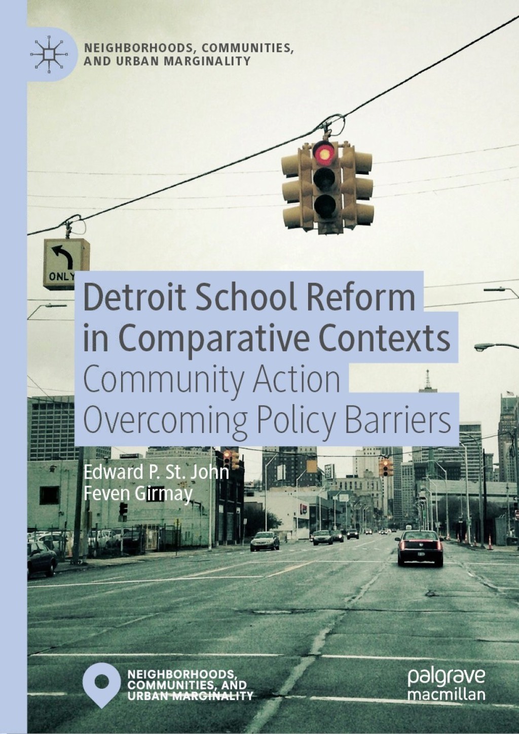 Detroit School Reform in Comparative Contexts Community Action Overcoming Policy Barriers 