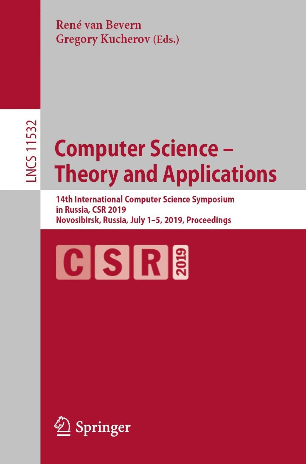 Computer Science Ã¢â‚¬Å¡Ãƒâ€žÃƒÂ¶Ã¢Ë†Å¡Ãƒâ€˜Ã¢Ë†Å¡Ã‚Â¨ Theory and Applications 14th International Computer Science Symposium in Russia, CSR 2019, Novosibirsk, Russia, July 1Ã¢â‚¬Å¡Ãƒâ€žÃƒÂ¶Ã¢Ë†Å¡Ãƒâ€˜Ã¢Ë†Å¡Ã‚Â¨5, 2019, Proceedings 