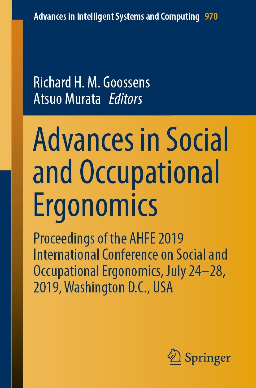 Advances in Social and Occupational Ergonomics Proceedings of the AHFE 2019 International Conference on Social and Occupational Ergonomics, July 24-28, 2019, Washington D.C., USA 
