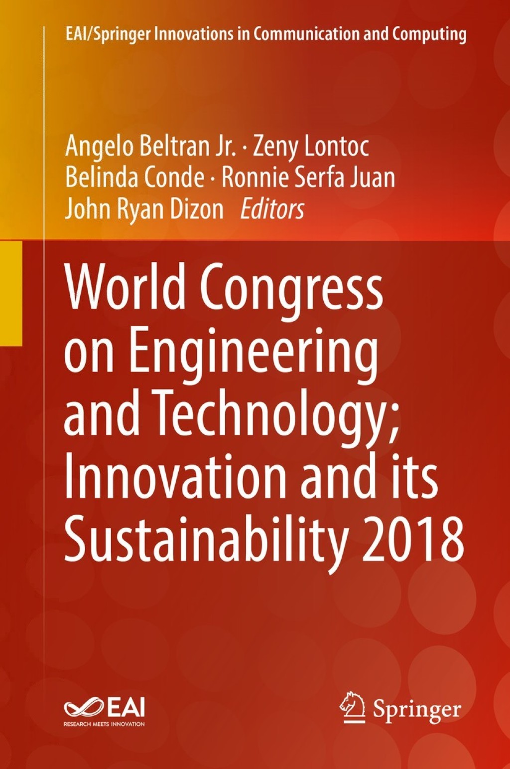 World Congress on Engineering and Technology; Innovation and its Sustainability 2018 