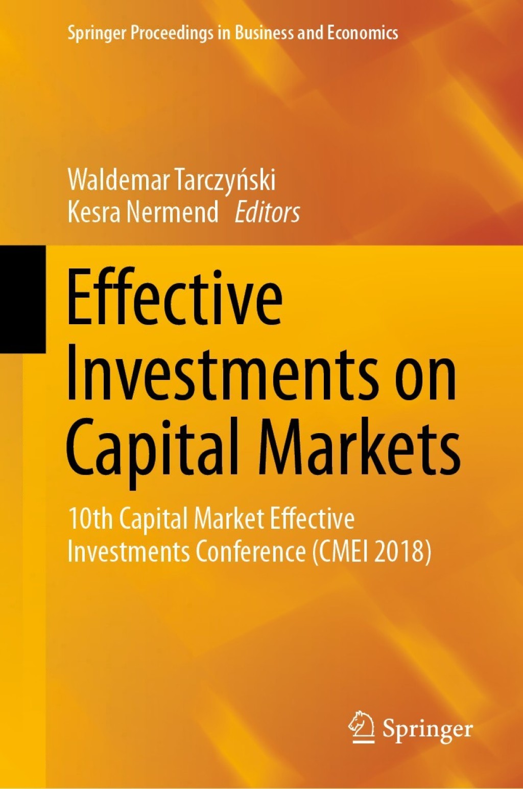 Effective Investments on Capital Markets 10th Capital Market Effective Investments Conference (CMEI 2018) 