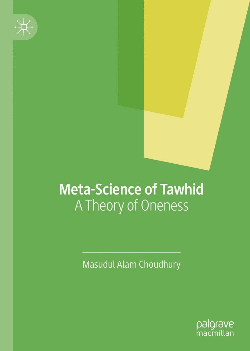 Meta-Science of Tawhid A Theory of Oneness 