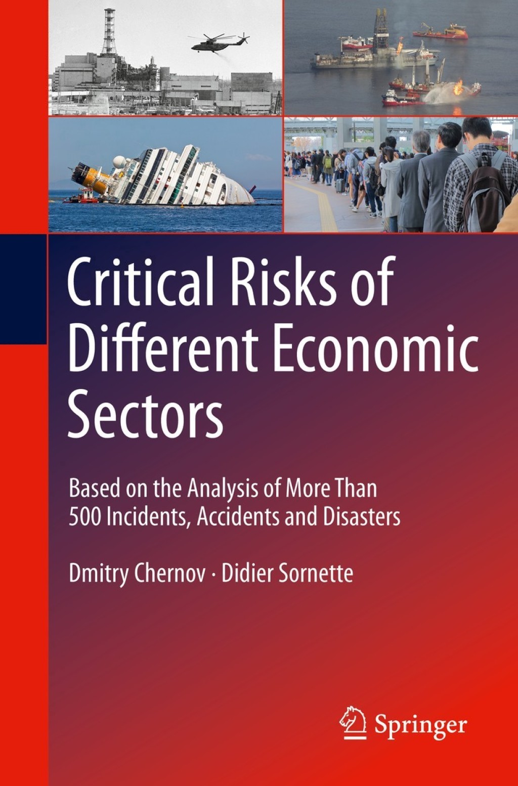 Critical Risks of Different Economic Sectors Based on the Analysis of More Than 500 Incidents, Accidents and Disasters 