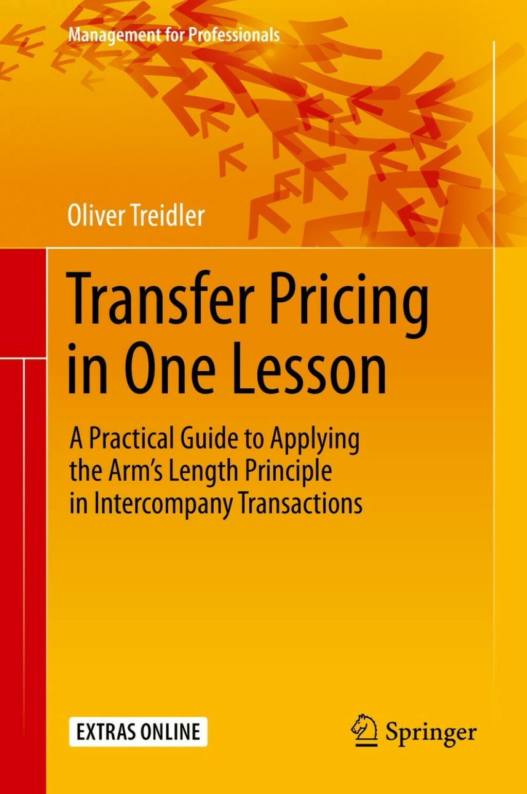 Transfer Pricing in One Lesson A Practical Guide to Applying the ArmÃ¢â‚¬Å¡Ãƒâ€žÃƒÂ¶Ã¢Ë†Å¡Ãƒâ€˜Ã¢Ë†Å¡Ã‚Â¥s Length Principle in Intercompany Transactions 