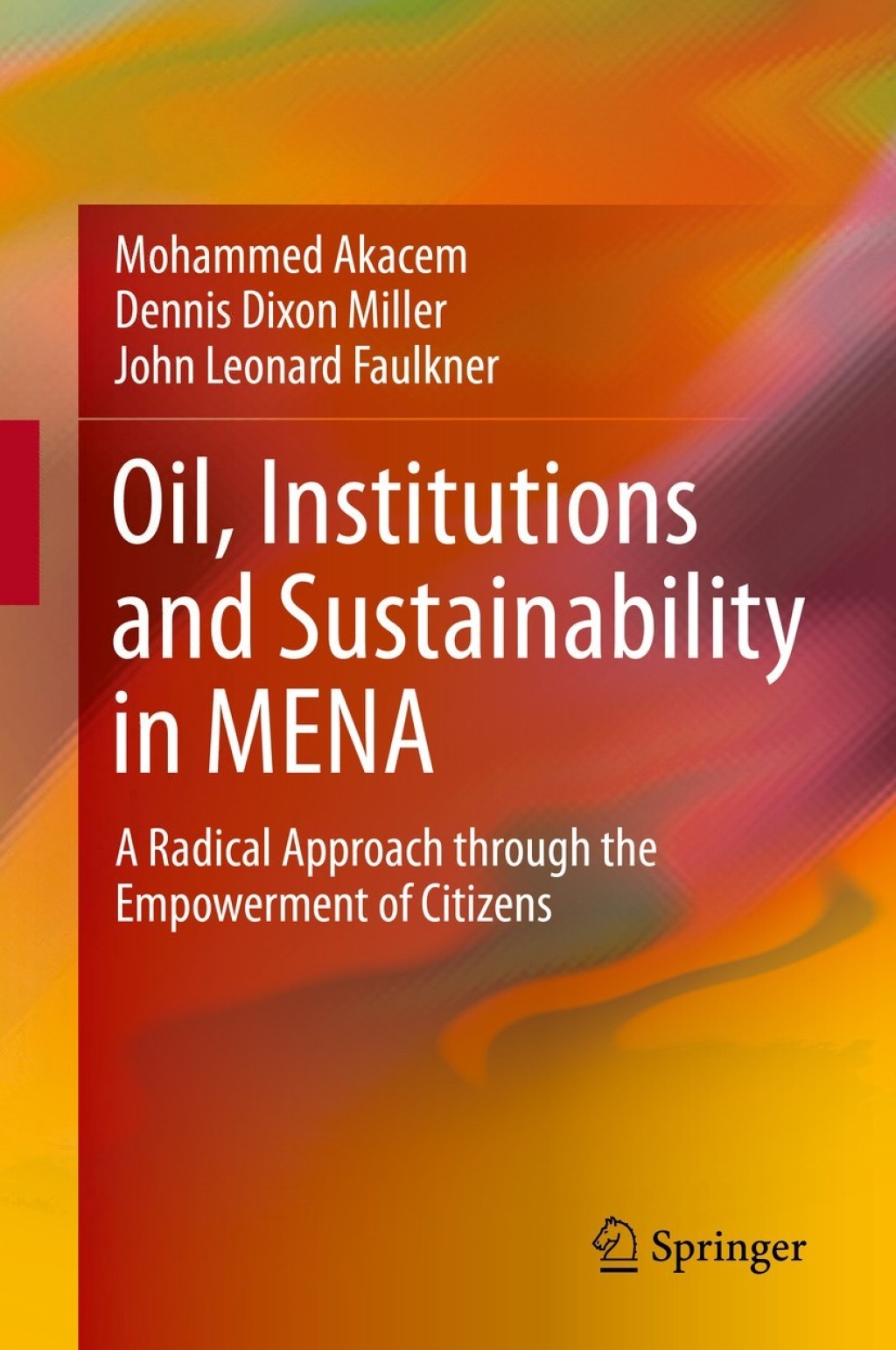 Oil, Institutions and Sustainability in MENA A Radical Approach through the Empowerment of Citizens 