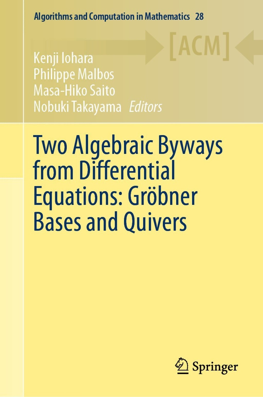 Two Algebraic Byways from Differential Equations: GrÃ¢â‚¬Å¡ÃƒÂ ÃƒÂ¶Ã¢â‚¬Å¡ÃƒÂ Ãƒâ€¡bner Bases and Quivers 1st Edition