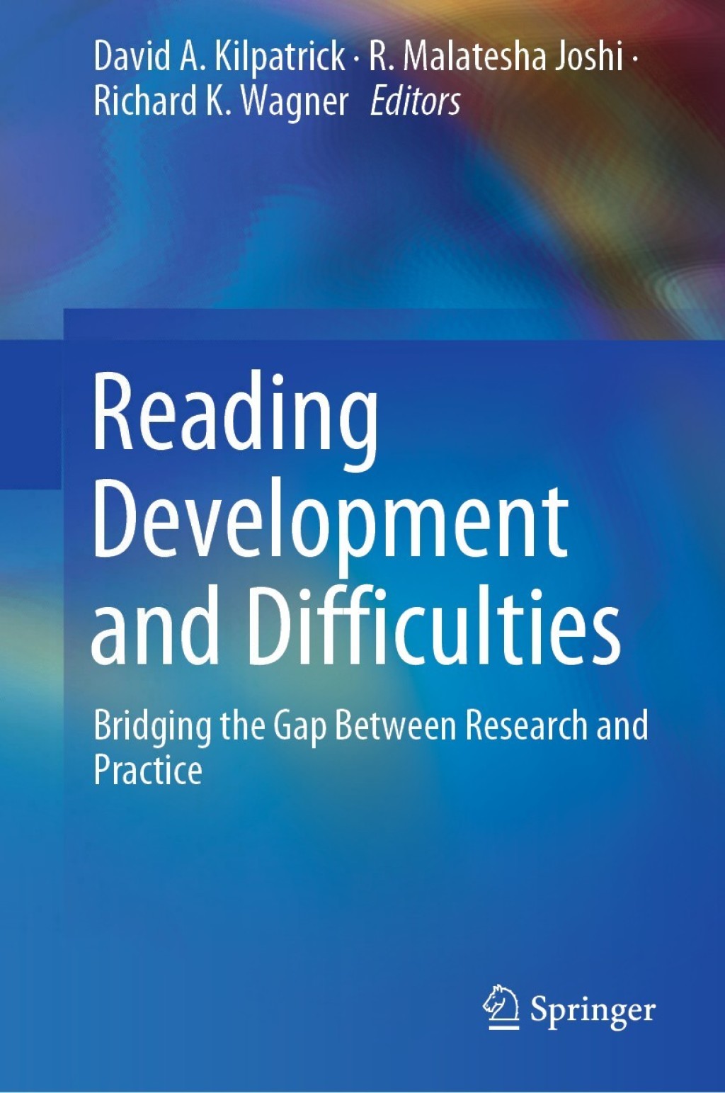 Reading Development and Difficulties Bridging the Gap Between Research and Practice 1st Edition
