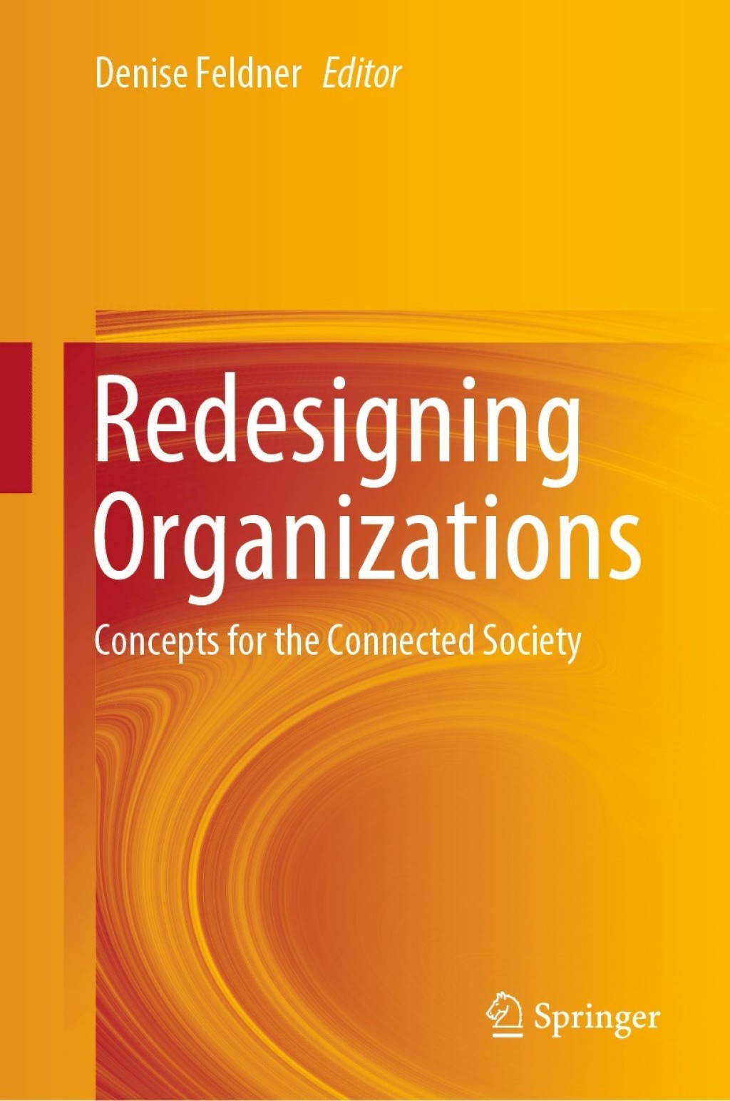 Redesigning Organizations Concepts for the Connected Society 