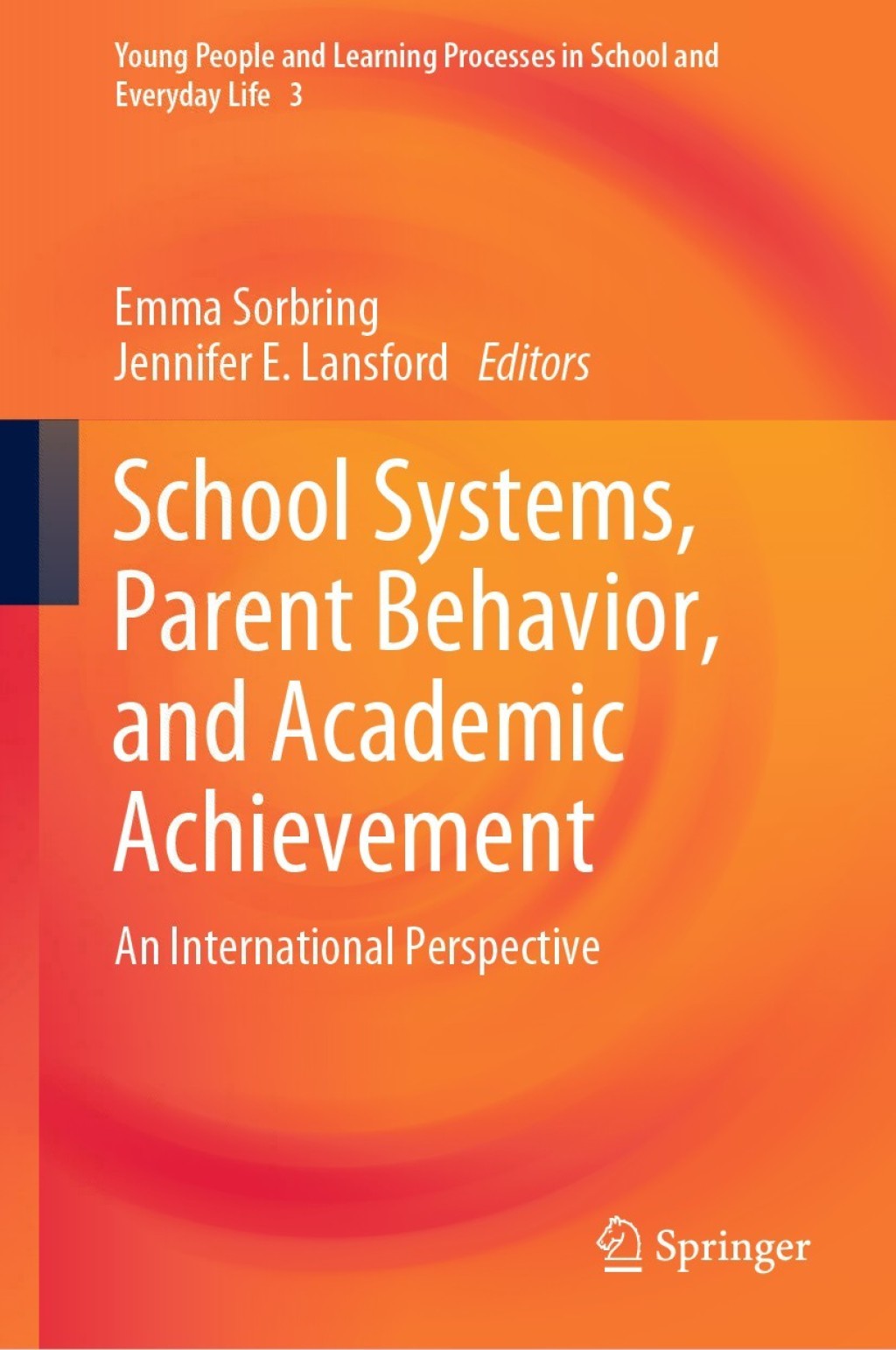 School Systems, Parent Behavior, and Academic Achievement An International Perspective 