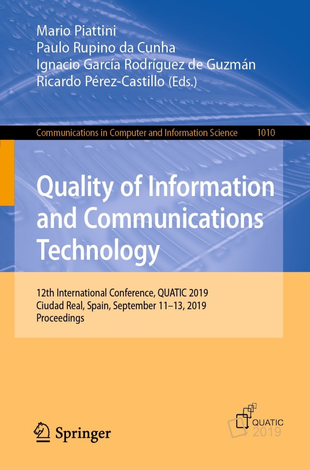 Quality of Information and Communications Technology 12th International Conference, QUATIC 2019, Ciudad Real, Spain, September 11Ã¢â‚¬Å¡Ãƒâ€žÃƒÂ¶Ã¢Ë†Å¡Ãƒâ€˜Ã¢Ë†Å¡Ã‚Â¨13, 2019, Proceedings 