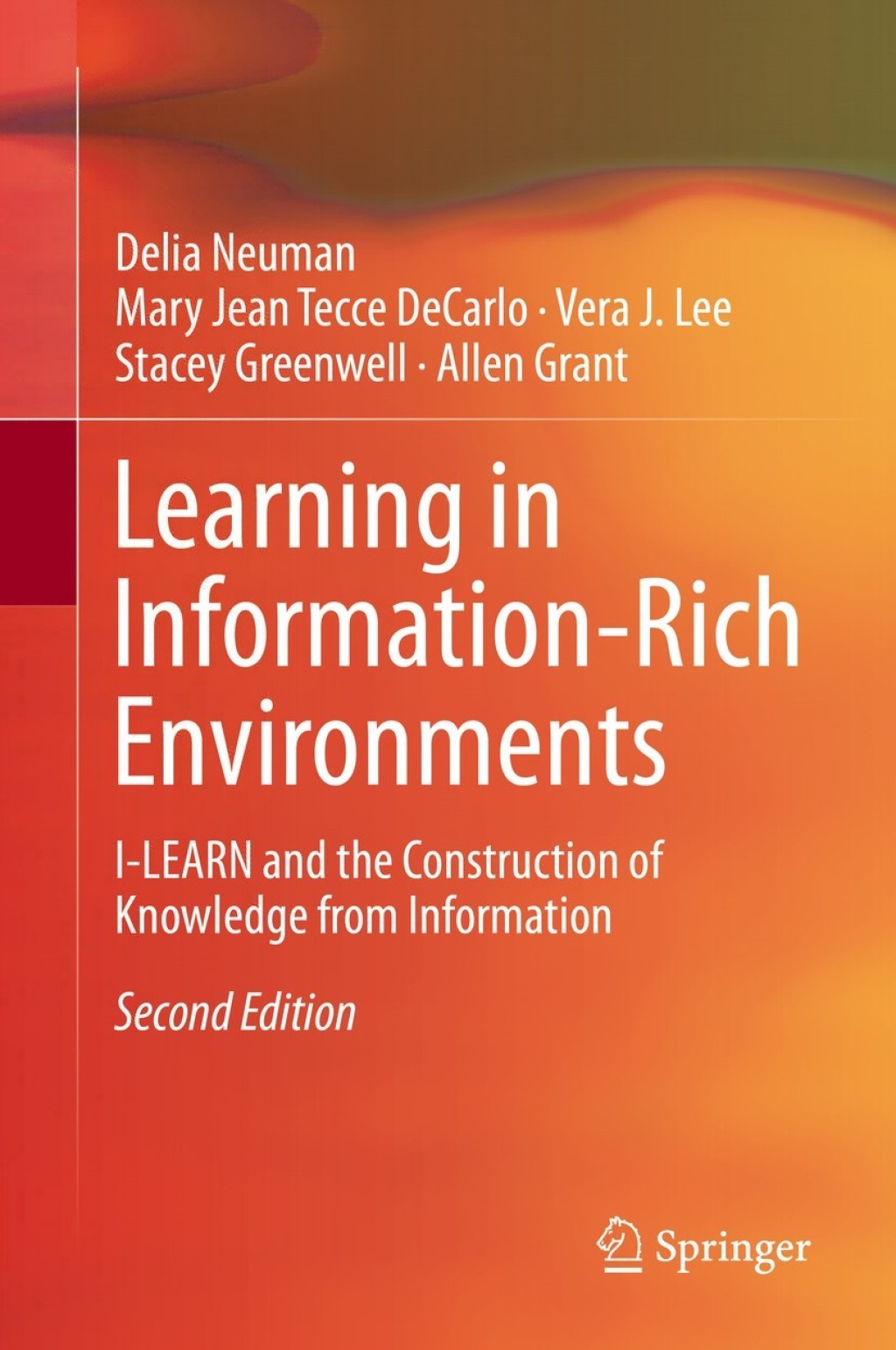 Learning in Information-Rich Environments I-LEARN and the Construction of Knowledge from Information 2nd Edition