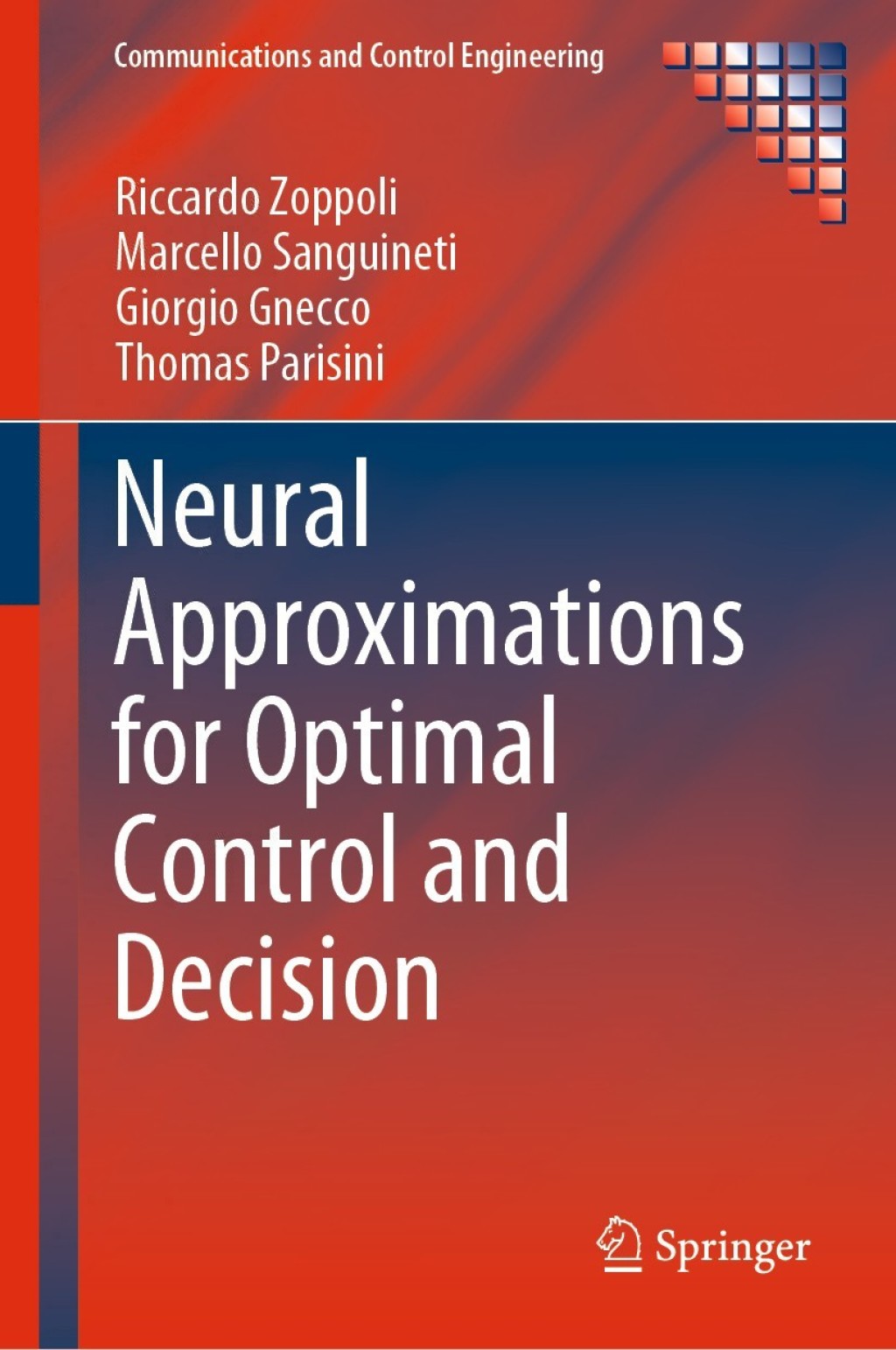 Neural Approximations for Optimal Control and Decision 