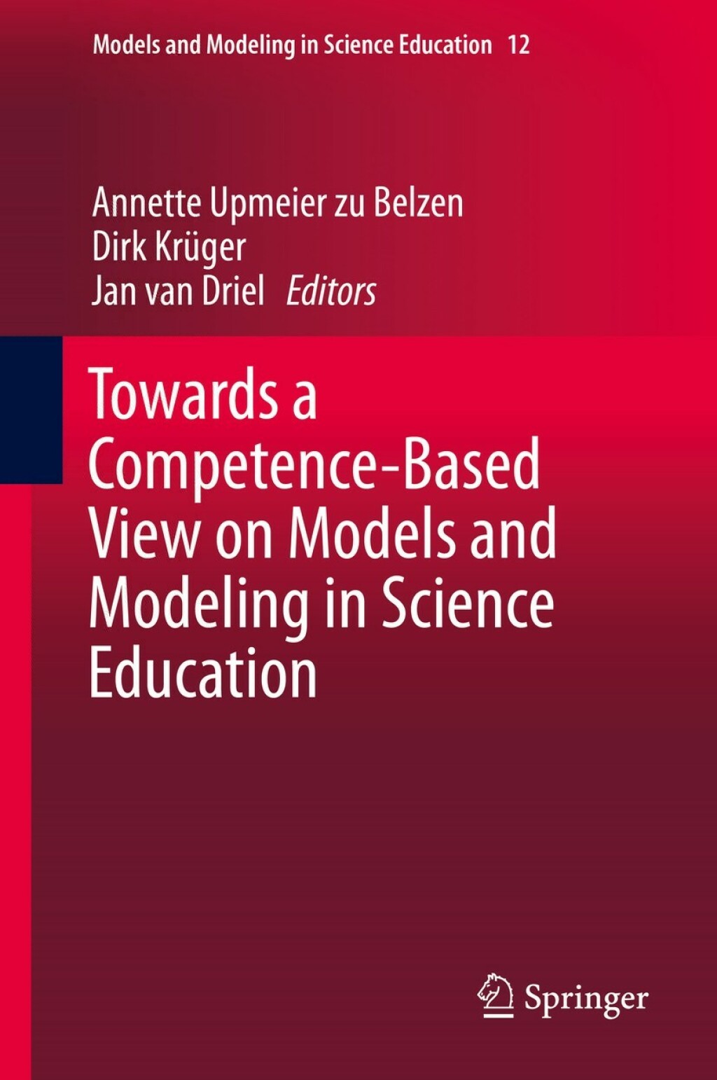 Towards a Competence-Based View on Models and Modeling in Science Education 
