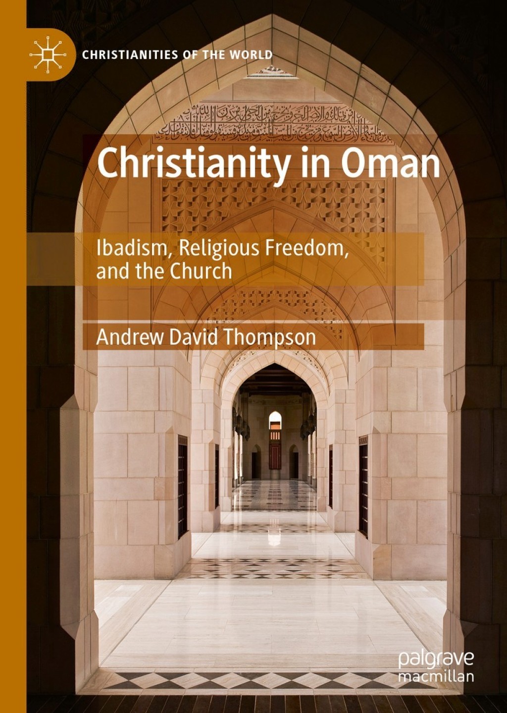 Christianity in Oman Ibadism, Religious Freedom, and the Church 