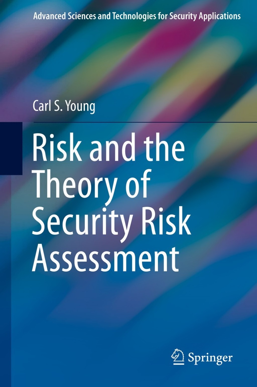 Risk and the Theory of Security Risk Assessment 