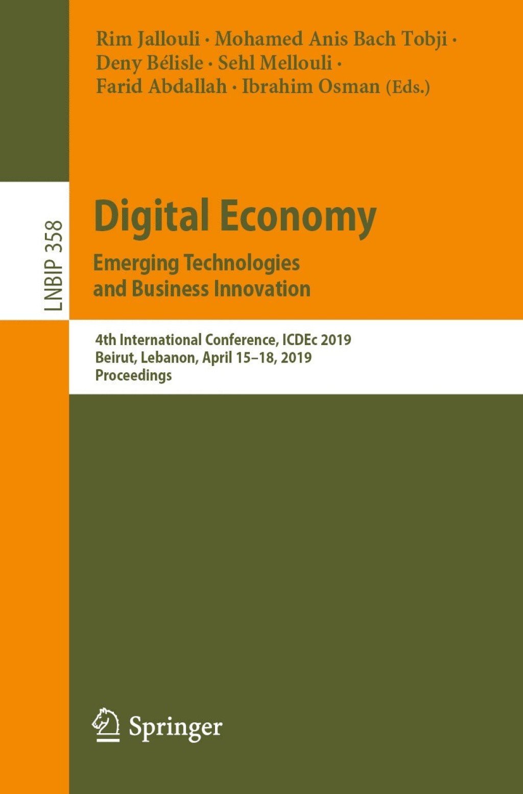 Digital Economy. Emerging Technologies and Business Innovation 4th International Conference, ICDEc 2019, Beirut, Lebanon, April 15Ã¢â‚¬Å¡Ãƒâ€žÃƒÂ¶Ã¢Ë†Å¡Ãƒâ€˜Ã¢Ë†Å¡Ã‚Â¨18, 2019, Proceedings 