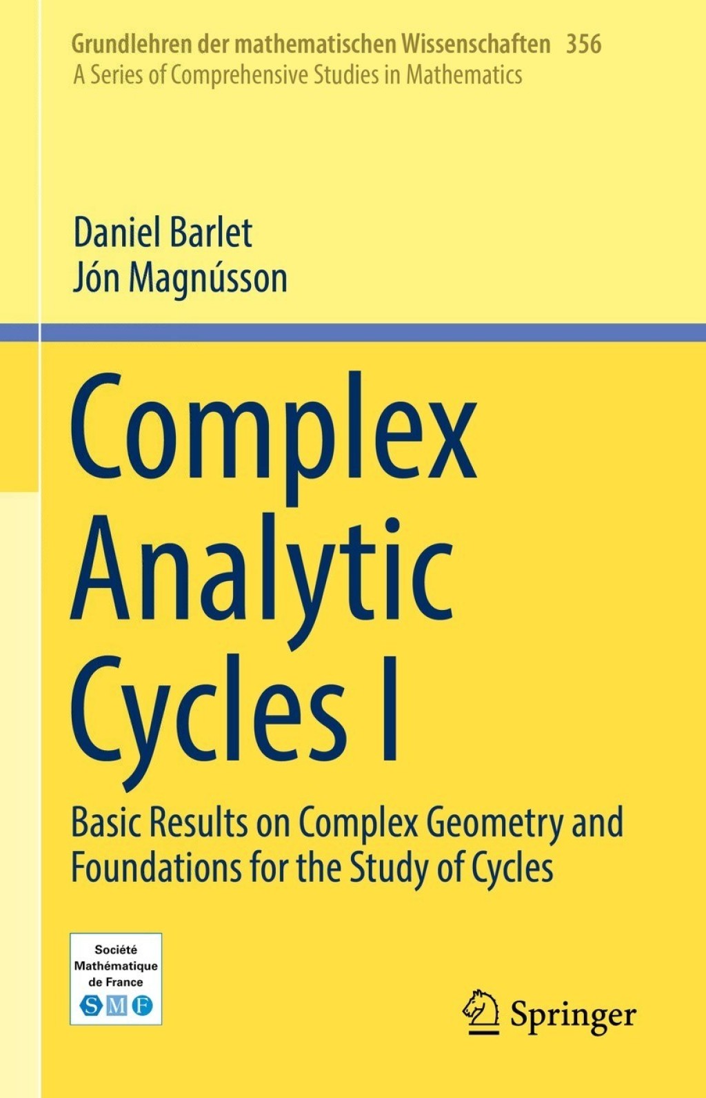 Complex Analytic Cycles I Basic Results on Complex Geometry and Foundations for the Study of Cycles 