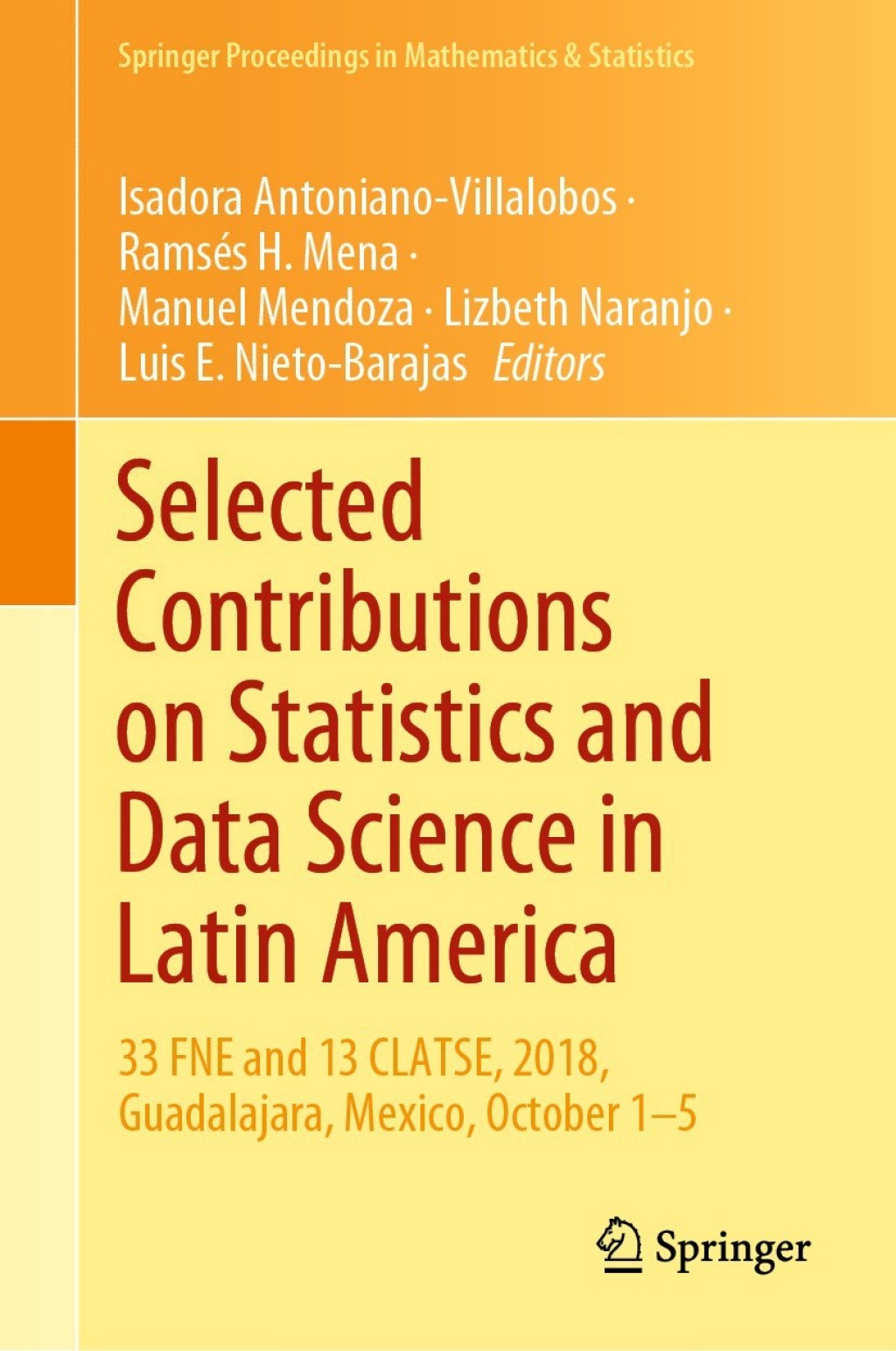 Selected Contributions on Statistics and Data Science in Latin America 33 FNE and 13 CLATSE, 2018, Guadalajara, Mexico, October 1Ã¢â‚¬Å¡Ãƒâ€žÃƒÂ¶Ã¢Ë†Å¡Ã¢â‚¬Â Ã¢Ë†Å¡Ã¢â€°Â 5 