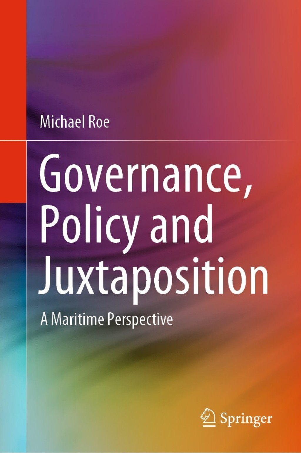 Governance, Policy and Juxtaposition A Maritime Perspective 