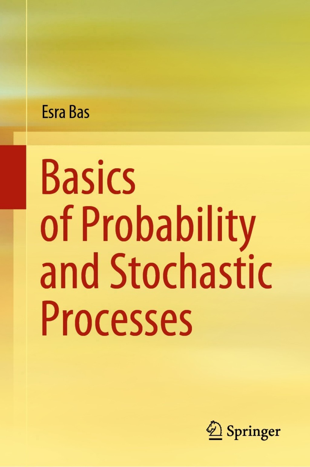Basics of Probability and Stochastic Processes 