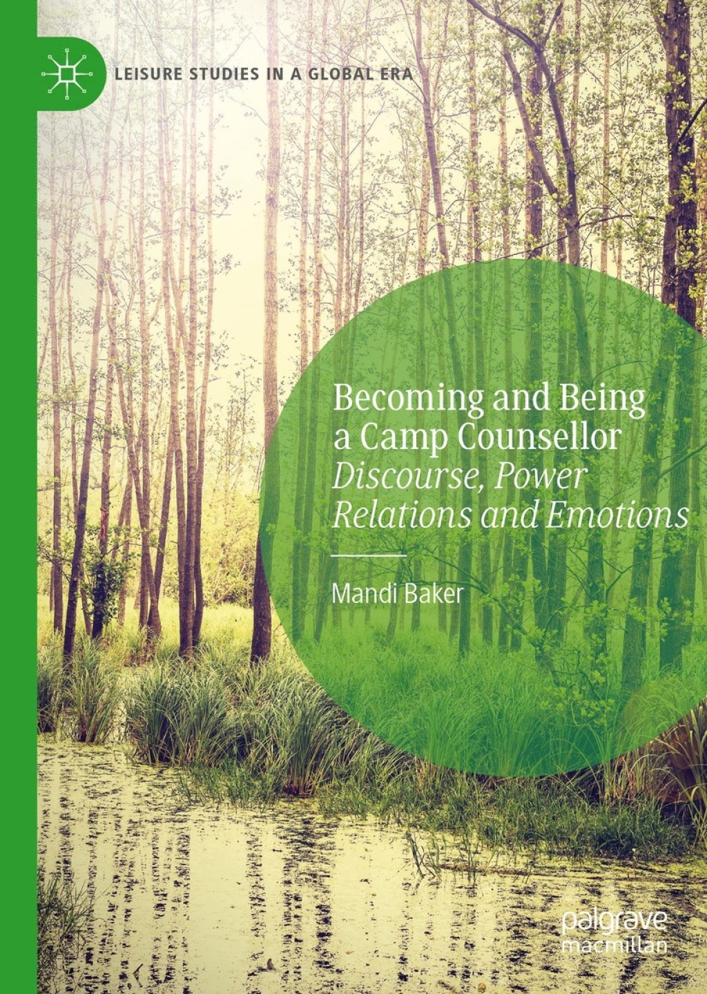 Becoming and Being a Camp Counsellor Discourse, Power Relations and Emotions 