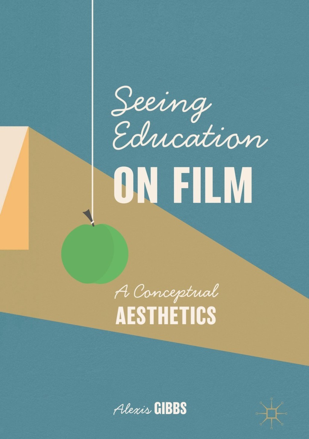 Seeing Education on Film A Conceptual Aesthetics 