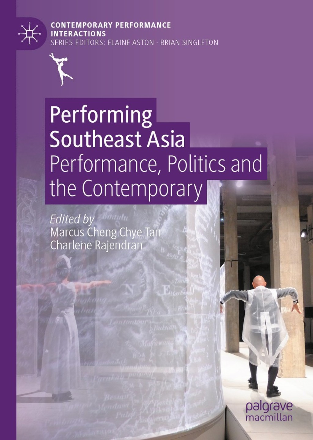 Performing Southeast Asia Performance, Politics and the Contemporary 1st Edition