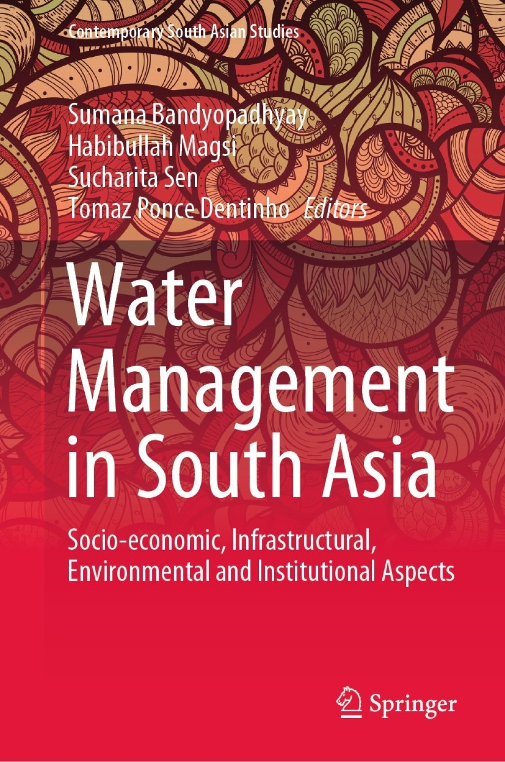 Water Management in South Asia Socio-economic, Infrastructural, Environmental and Institutional Aspects 
