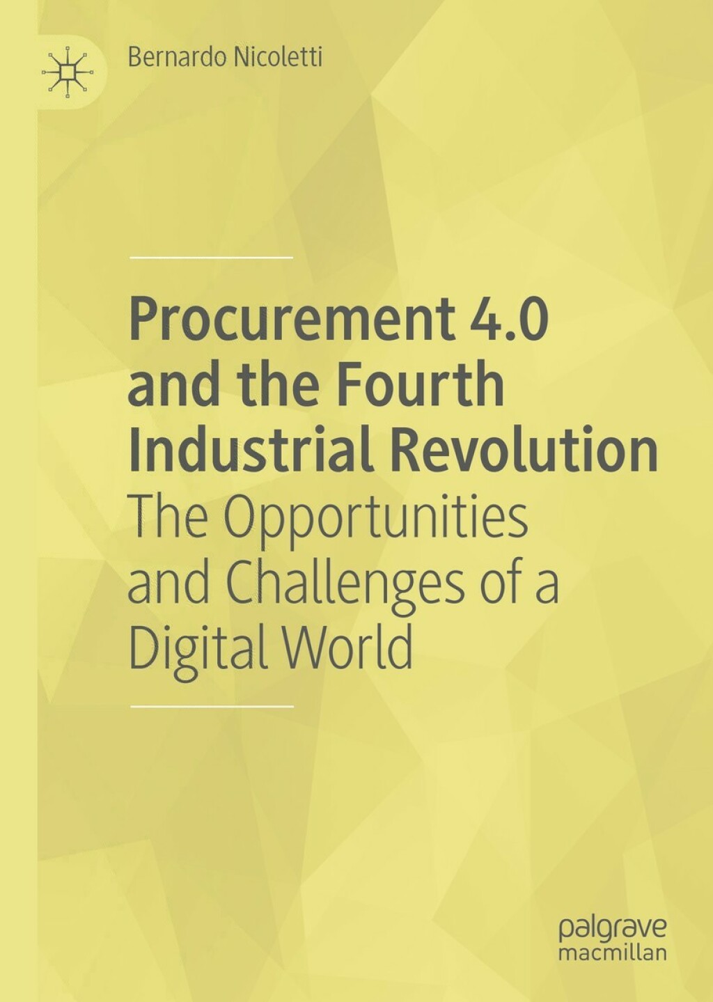 Procurement 4.0 and the Fourth Industrial Revolution The Opportunities and Challenges of a Digital World 